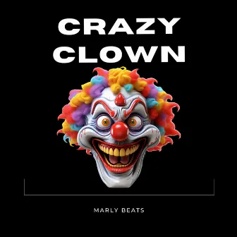 Crazy Clown by Marly Beats