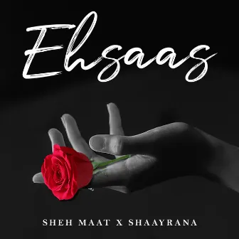 Ehsaas by SHEH MAAT