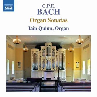 C.P.E. Bach: Organ Sonatas by Iain Quinn