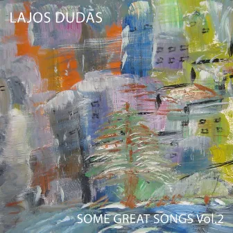 Some Great Songs, Vol. 2 by Lajos Dudas