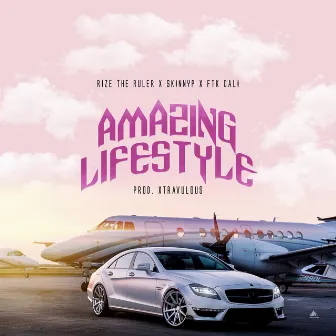 Amazing Lifestyle by Rize The Ruler