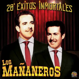 20 Exitos Inmortales by Los Mañaneros