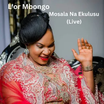 Mosala Na Ekulusu (Live) by L'or Mbongo