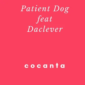 Cocanta by Patient Dog