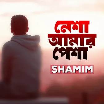 Nesha Amar Pesha Vai by Shamim