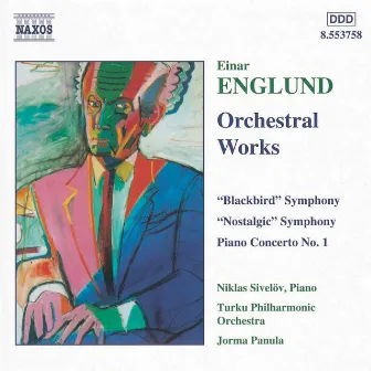 Englund: Symphonies Nos. 2 and 4 / Piano Concerto No. 1 by Einar Englund