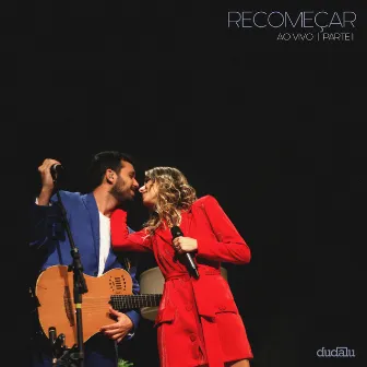 Recomeçar (Ao Vivo) - Parte 1 by Dudalu