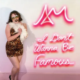 I Don't Wanna Be Famous by Awkward Marina