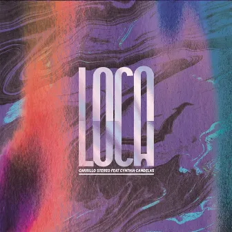 Loca by Carrillo Stereo