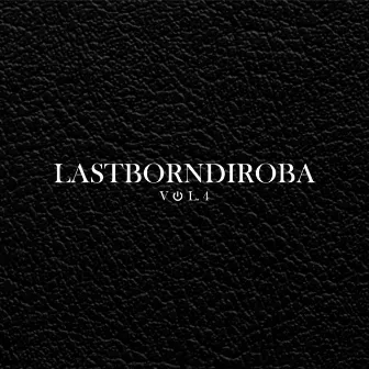 Last Born Diroba (Vol. 4) by LastBornDiroba