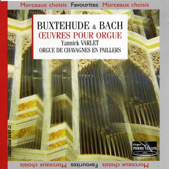 Œuvres pour orgue de Bach & Buxtehude by Yannick Varlet