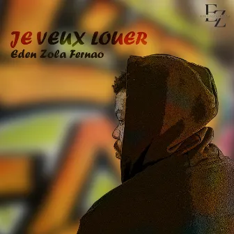 Je veux louer by Eden Zola Fernão