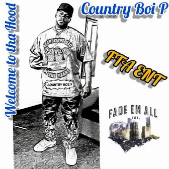 Welcome To Tha Hood by Country Boi P