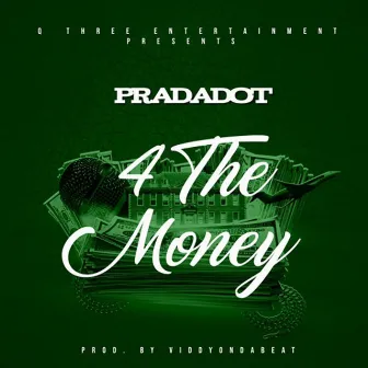 4 the money by Prada Dot