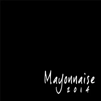 2014 EP by Mayonnaise