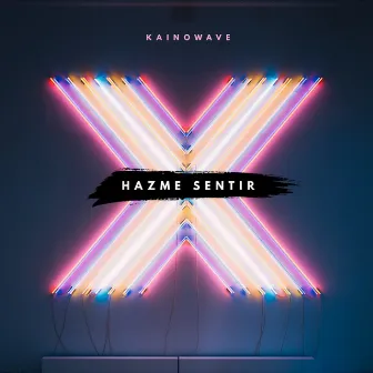 Hazme Sentir by KainOWave