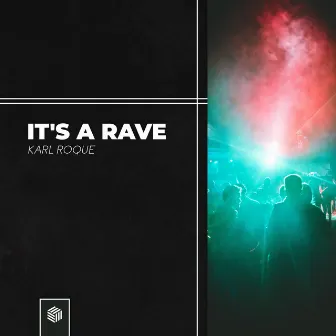 It's A Rave by Karl Roque