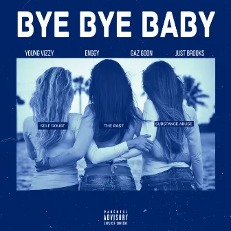 Bye Bye Baby by Young Vizzy