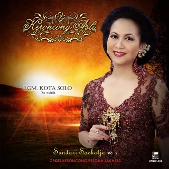 Keroncong Asli: Sundari Soekotjo, Vol. 2 by Sundari Soekotjo