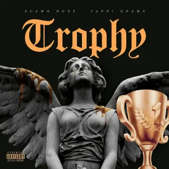 Trophy by Shawn Rude