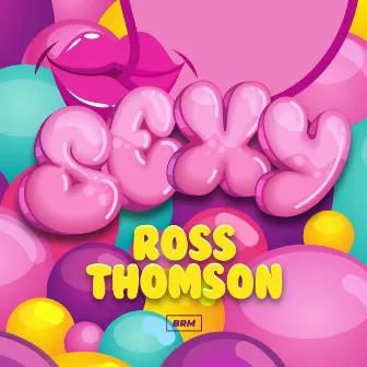 Sexy by Ross Thomson