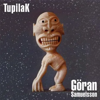 TupilaK by Göran Samuelsson