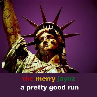 Pretty Good Run by The Merry Jaynz