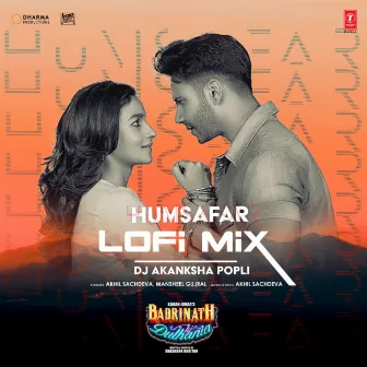 Humsafar Lofi Mix by Mansheel Gujral