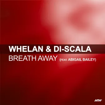 Breath Away by Whelan & Di Scala