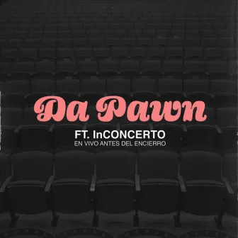 En Vivo (Antes del Encierro) by Da Pawn