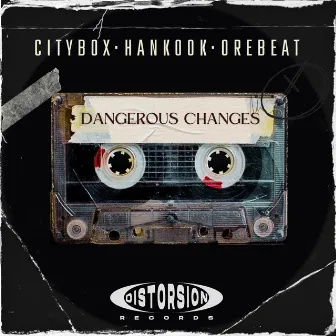 Dangerous Changes by Citybox