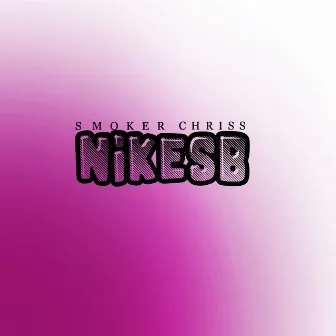 Nikesb by Smoker Chriss