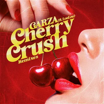 Cherry Crush & Remixes by GARZA