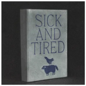 Sick and Tired by Collard