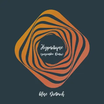 Hypnotique (Incl. gingembre Remix) by blue Dietrich