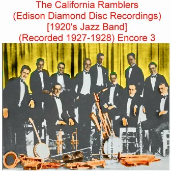 The California Ramblers (Edison Diamond Disc Recordings) [1920's Jazz Band] [Recorded 1927- 28] [Encore 3] by The California Ramblers