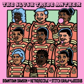 The Slush Anthem by The Slush Tribe