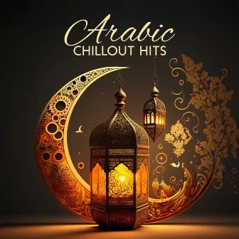 Arabic Chillout Hits - Mellow Disco Music by Oriental Chillout