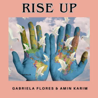 Rise Up by Gabriela Flores