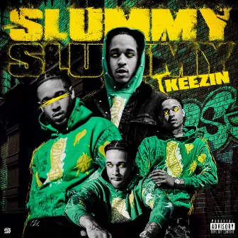 Slummy by Tkeezin