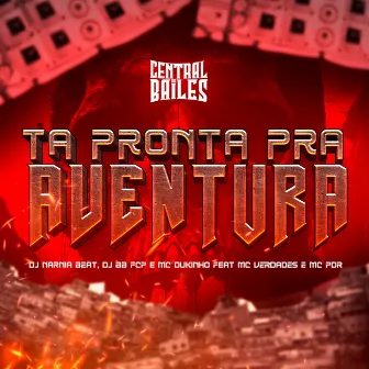 Tá Pronta Pra Aventura by Mc Dukinho