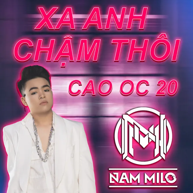 Xa Em Chậm Thôi - Cao Ốc 20