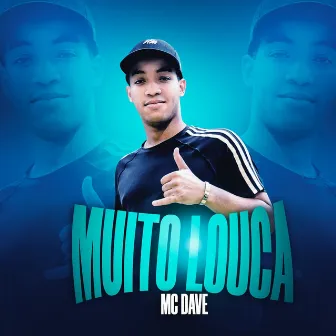 Muito Louca by MC Dave