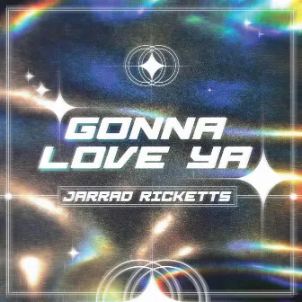 Gonna Love Ya by Jarrad Ricketts