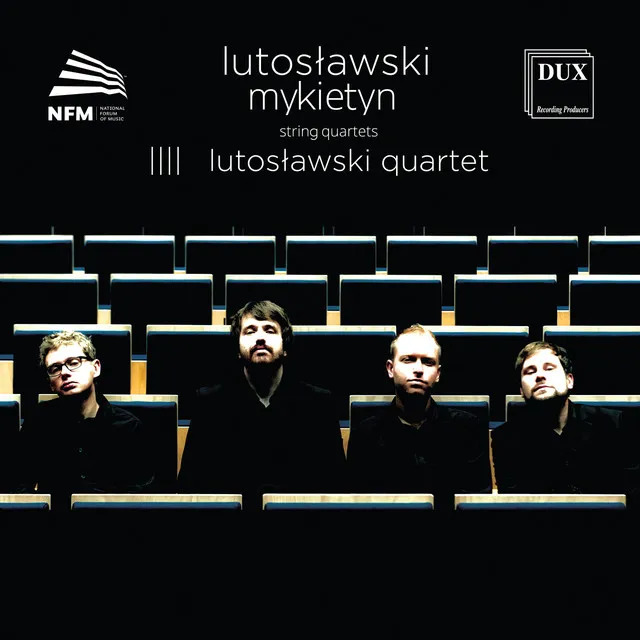 Lutosławski & Mykietyn: String Quartets