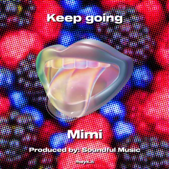 Keep going by Mimi