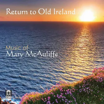 McAuliffe: Return to Old Ireland by Mary McAuliffe