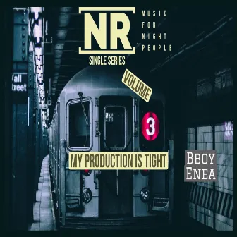 My Production Is Tight by BBoy Enea