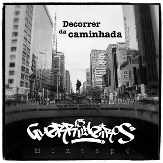 Decorrer da Caminhada Mixtape by Guerrilheiros