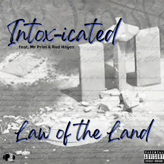 Law of the Land by Intox-Icated